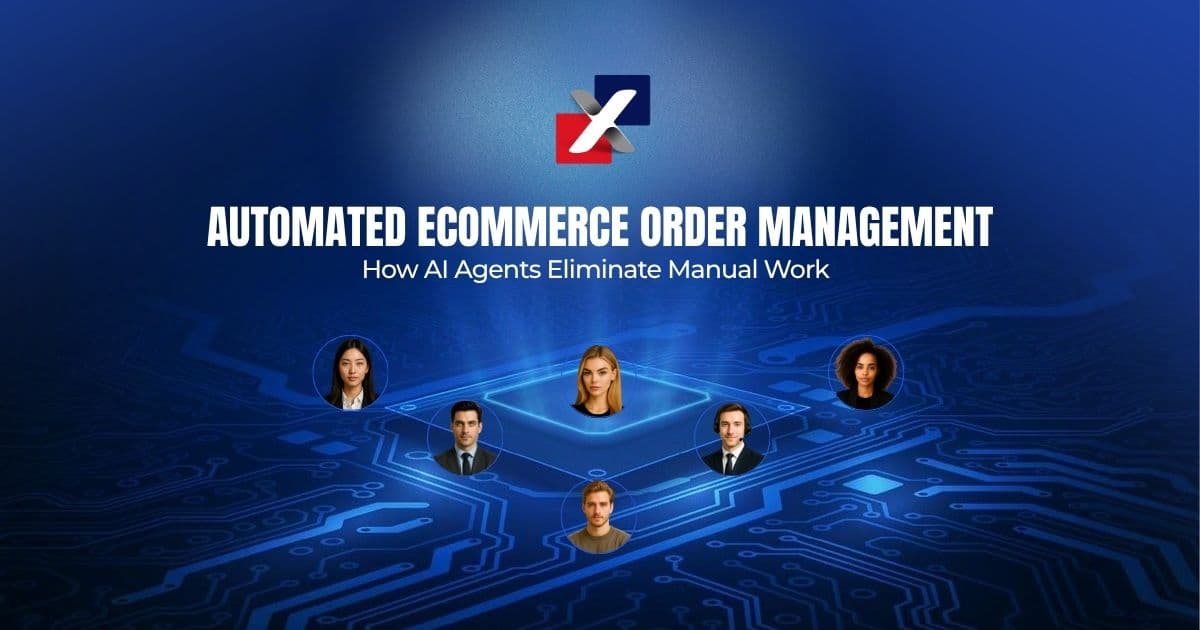 Automated Ecommerce Order Management: How AI Agents Eliminate Manual Work