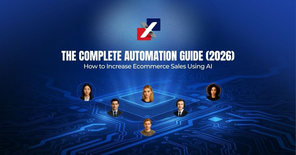 How to Increase Ecommerce Sales Using AI: The Complete Automation Guide (2026)