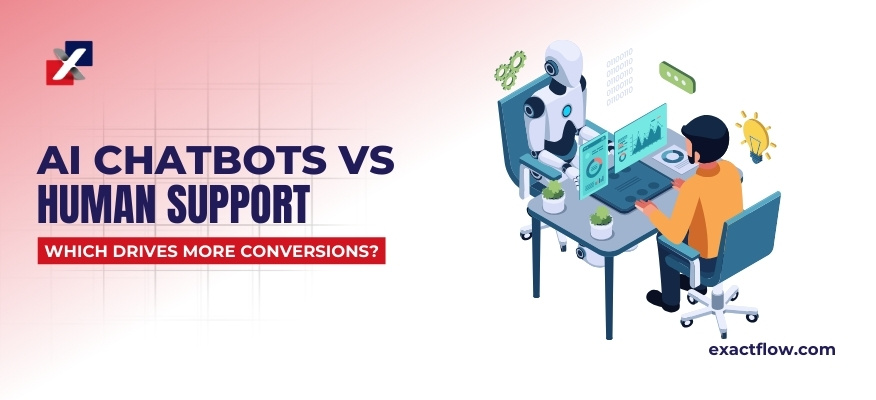 AI Chatbots vs Human Support: What Drives More Conversions?